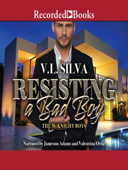 Title details for Resisting a Bad Boy by V.L. Silva - Wait list